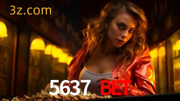 bet 5637 bet